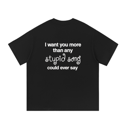 stupid song tee (other colors)