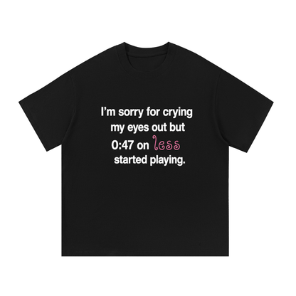 crying my eyes out tee (other colors)
