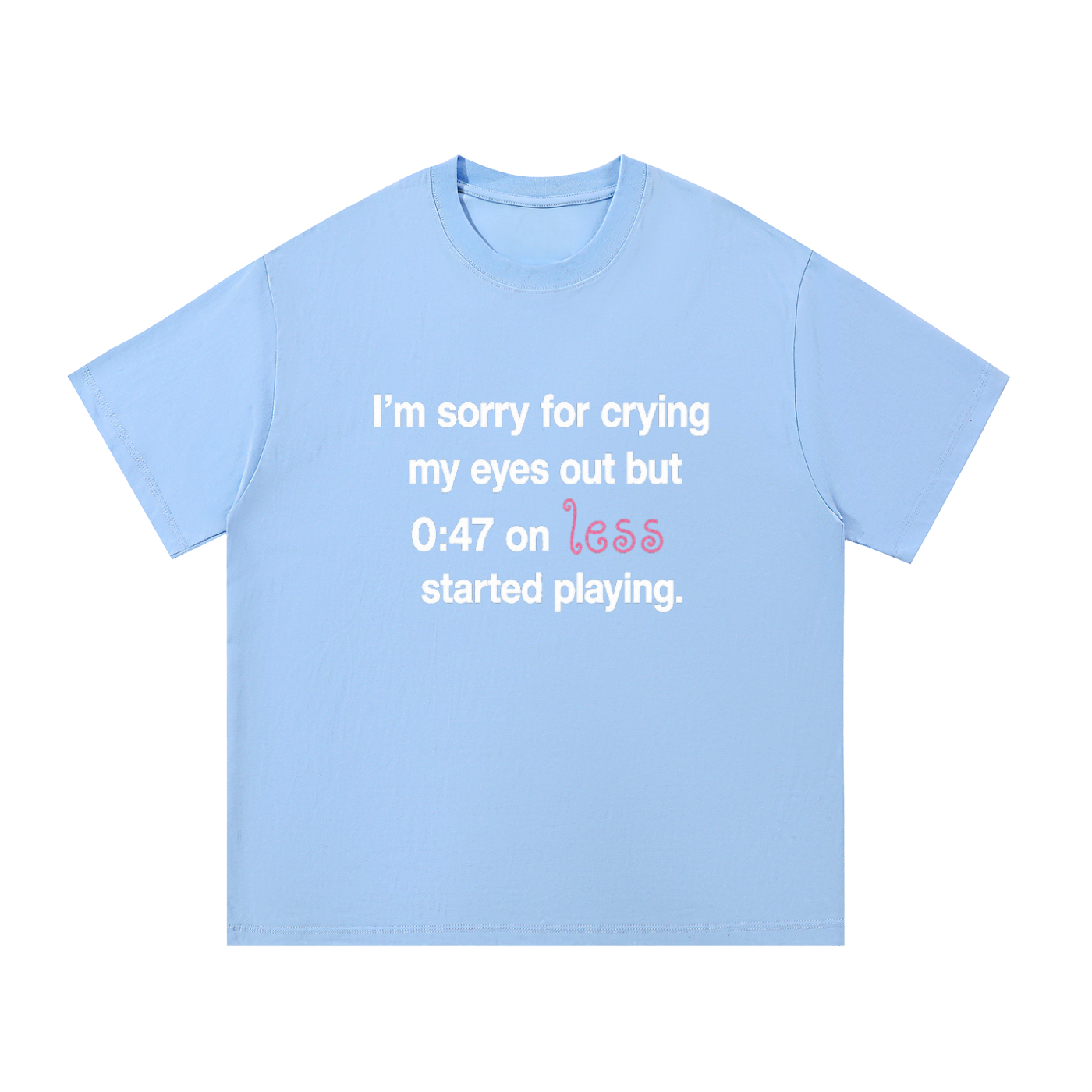 crying my eyes out tee (other colors)