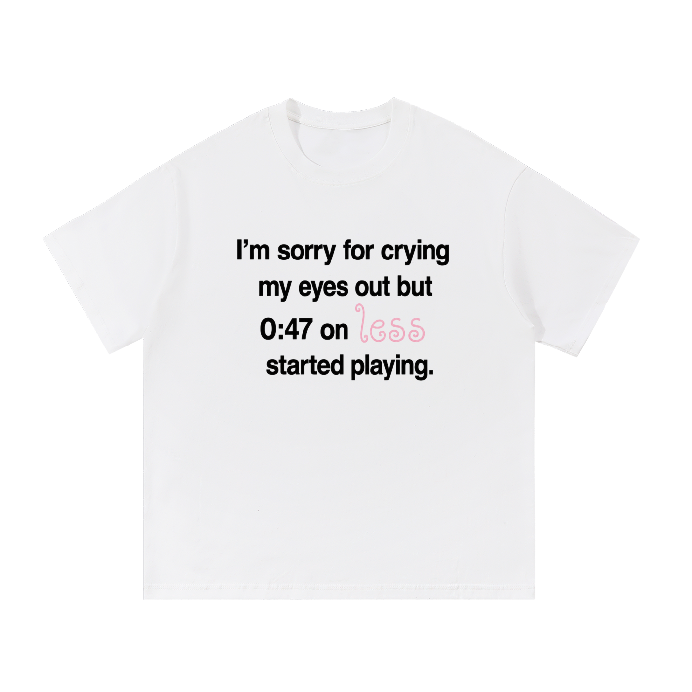 crying my eyes out tee (White version)