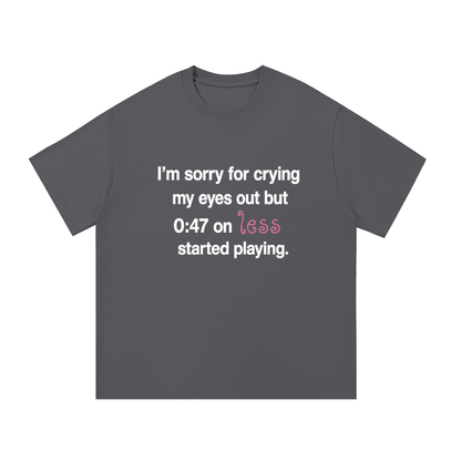 crying my eyes out tee (other colors)