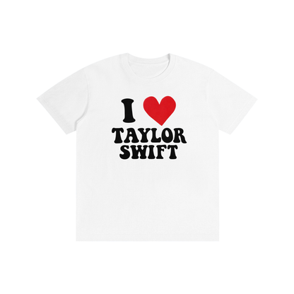 I love Taylor shirt (white version)